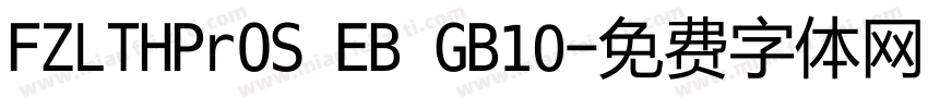 FZLTHPrOS EB GB10字体转换